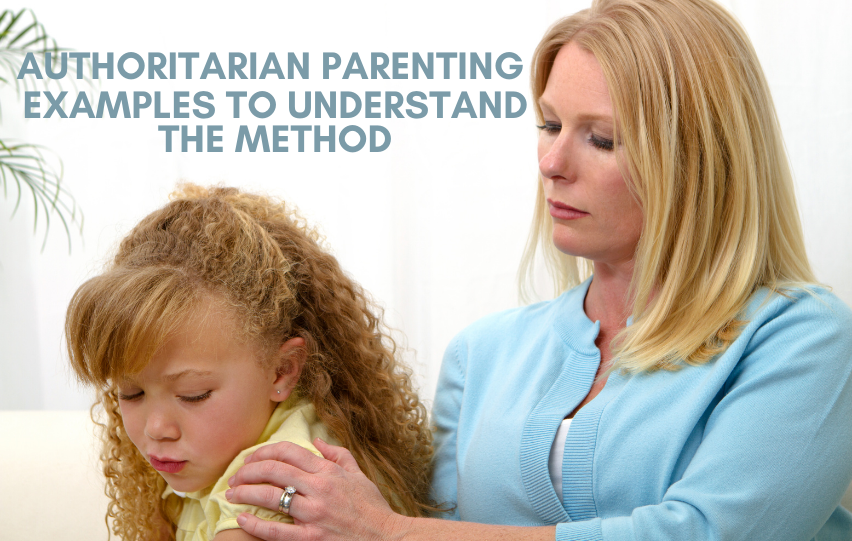 What Are Examples Of Authoritarian Parenting